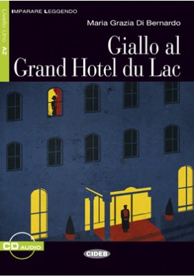 Giallo al Grand Hotel du Lac (livre + cd)