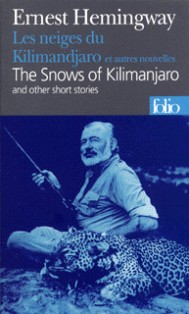 Les neiges du Kilimandjaro et autres nouvelles / The Snows Of Kilimandjaro and other short stories