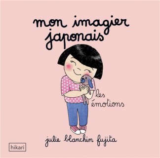 Mon imagier japonais - Les émotions bilingue français-japonais