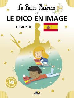 Le Petit Prince et le dico en image - espagnol