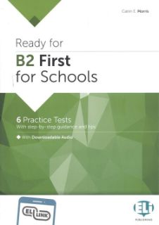Ready for B2 FIRST for Schools ( Tests + ELI link App)