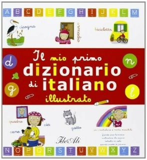 Il mio primo dizionario di italiano illustrato