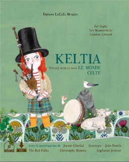 Keltia, Voyage musical dans le monde celte (Livre + CD)