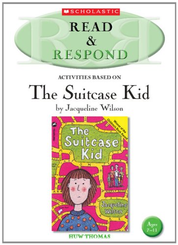 The Suitcase Kid Teacher Resource (Read and Respond KS2)