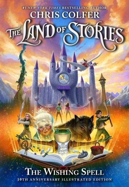 The Land of Stories: the Wishing Spell 10th Anniversary Illustrated Edition