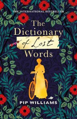 The Dictionary of Lost Words / Pip Williams | Williams, Pip  - écrivaine anglaise. Auteur