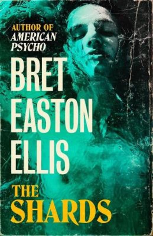 Shards (The) = Eclats (Les) | Ellis, Bret Easton. Auteur