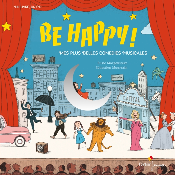 Be Happy ! - Mes plus belles comédies musicales (+CD)