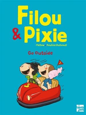 Filou & Pixie Go Outside = Allez dehors | Mellow (1959-....). Auteur