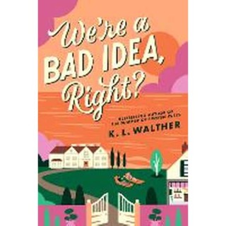 We're a Bad Idea, Right?