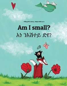 Am I Small? (bilingue anglais -tigrigna)