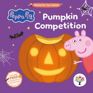 Stories for Your Senses: Peppa Pig: Pumpkin Competition