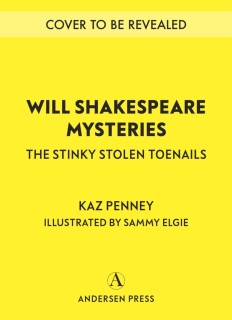 Will Shakespeare Mysteries: The Stinky Stolen Toenails