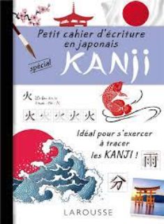 Petit cahier d'écriture - Les Kanji