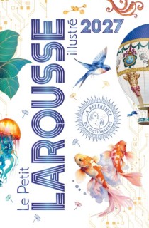 Petit Larousse illustré Edition 2027