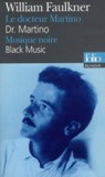 Le Docteur Martino / Dr Martino; Musique noire / Black Music