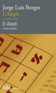 L'Aleph et autres contes / El Aleph y otros cuentos