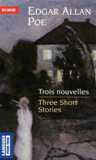 Edgar Allan Poe : Trois nouvelles / Three Short Stories