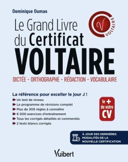 Le grand livre du Certificat Voltaire. Dictée, orthographe, rédaction, vocabulaire