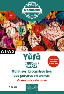 Yufa - Maîtriser la construction des phrases en chinois