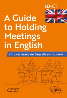 A Guide to Holding Meetings in English