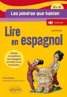 Lire en espagnol. Las piedras que hablan