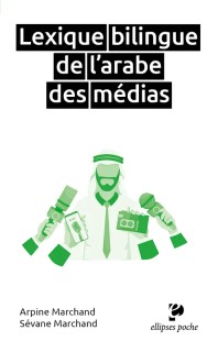 Lexique bilingue de l'arabe des médias