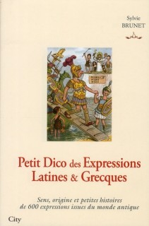 Petit dico des expressions latines & grecques