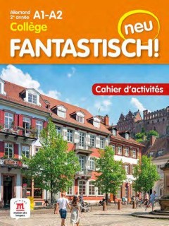 Allemand 2e année Collège A1-A2 Fantastisch! neu