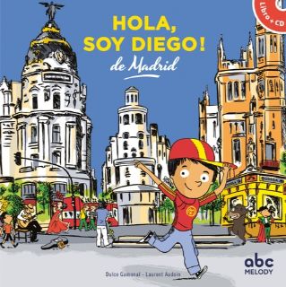 Hola, soy Diego! de Madrid (livre + CD)