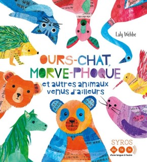 Ours - chat, morve - phoque et autres animaux venus d'ailleurs (livre et audio)