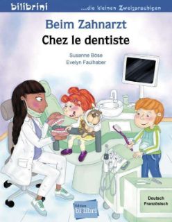 Beim Zahnarzt / Chez le dentiste