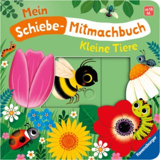 Mein Schiebe-Mitmachbuch: Kleine Tiere - Spielbuch mit spannenden Schiebe-Elementen