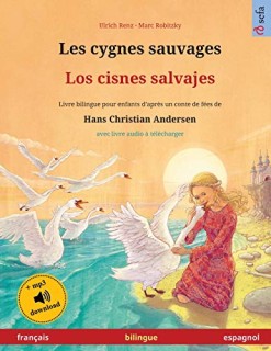 Les cygnes sauvages - Los cisnes salvajes (audio, vidéo online )