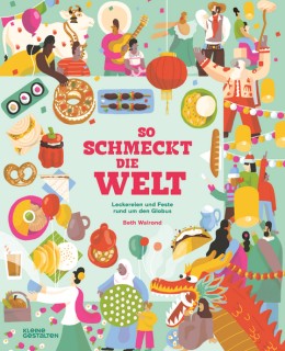 So schmeckt die Welt (Neuauflage)