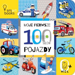 Moje Pierwsze 100 Słów. Pojazdy