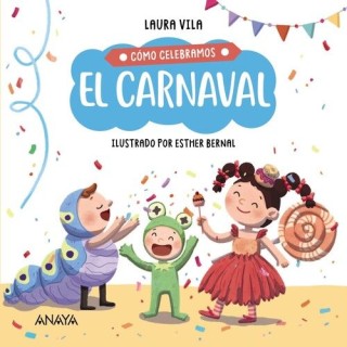 Cómo celebramos el carnaval (Libro + Con contenido extra descargable)