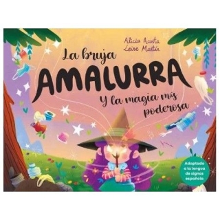 La Bruja Amalurra y la magia más poderosa (livre + vidéo)