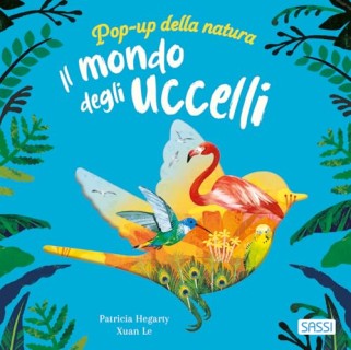 Il mondo degli uccelli (Pop-up)