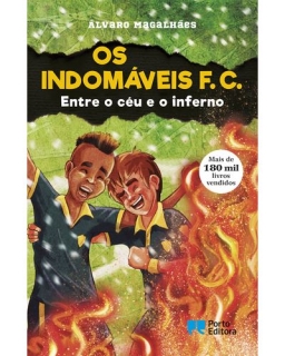Os Indomáveis F. C. - Entre o céu e o inferno