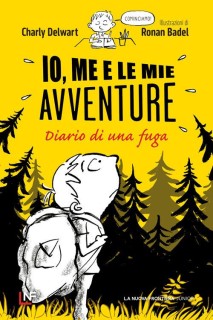 Io, me e le mie avventure - Diario di una fuga